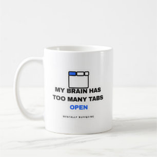 Mijn Hersenen Hebben Te Veel Tabbladen Open Grappi Koffiemok