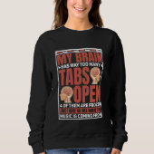 Mijn hersenen hebben veel te veel tabbladen open - trui (Voorkant)