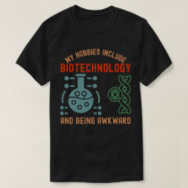 Mijn Hobbies zijn onder andere biotechnologie en o T-shirt