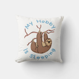 Mijn hobby is slapen – Grappig luiaard ontwerp Kussen