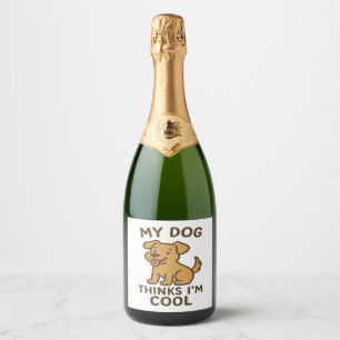 Mijn hond denkt dat ik cool ben, grappig shirt voo sparkling wijnetiket