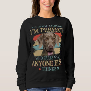 Mijn hond denkt dat ik een perfecte Weimaraner hon Trui