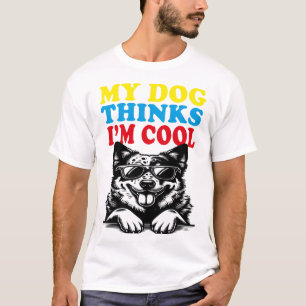 Mijn hond denkt dat ik kool ben t-shirt
