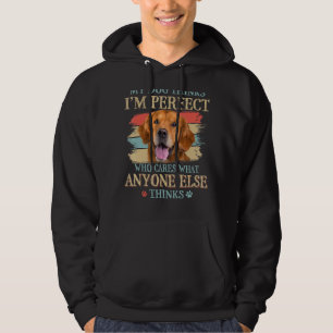 Mijn hond denkt dat ik perfect Golden Retriever Do Hoodie