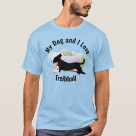 Mijn hond en ik houden van Treibball Mutt T-shirt