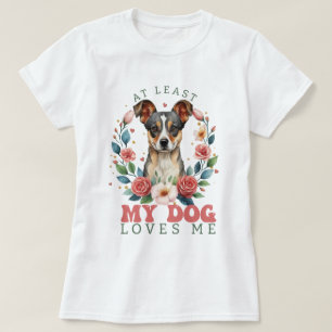 Mijn hond houdt tenminste van mij Valentijn vrouwe T-shirt