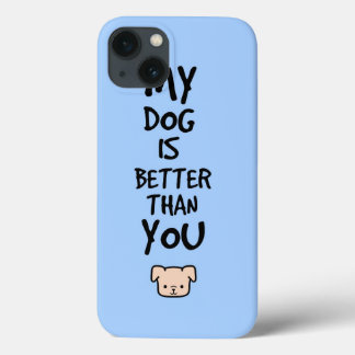 Mijn hond is beter dan jij iPhone 13 hoesje