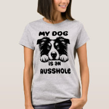 Mijn hond is een Ausshole Funny