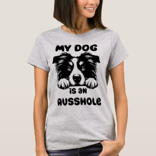 Mijn hond is een Ausshole Funny T-shirt