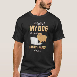 Mijn hond is geen model, maar hij is echt slim 1 t-shirt