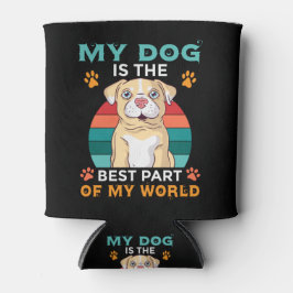 Mijn hond is het beste deel van mijn Koelbox ter w Blikjeskoeler