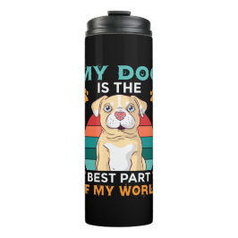 Mijn hond is het beste deel van mijn wereld thermi thermosbeker