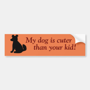"Mijn hond is knuffel dan je kind" Bumpersticker