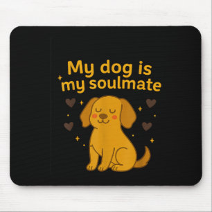 Mijn hond is mijn soulmate - gloeiende puppy liefd muismat