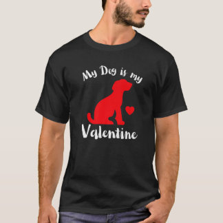 Mijn hond is mijn Valentijn die Valentijns is T-shirt