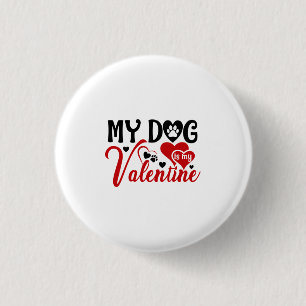 Mijn hond is mijn Valentijn. Ronde Button 3,2 Cm