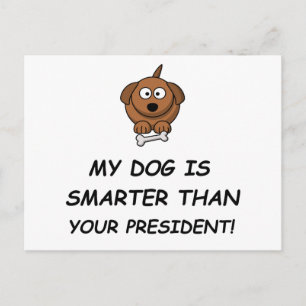 Mijn hond is slimmer dan je President! Briefkaart