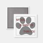 Mijn hond is slimmer dan jullie magneet (Voorkant / Achterkant)