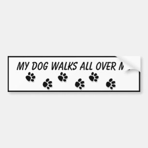 "Mijn hond loopt over me heen" Bumpersticker