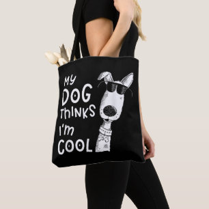 Mijn hond vindt me cool voor hondenliefhebber draagtas