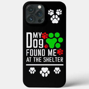 Mijn hond vond me in het asiel Hondenliefhebbers g iPhone 13 Pro Max Hoesje