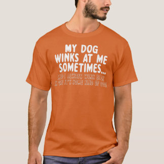 Mijn hond wint me soms Hondenliefhebbers Gift T-shirt