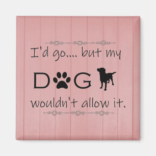 Mijn hond zou het geen magneet toestaan