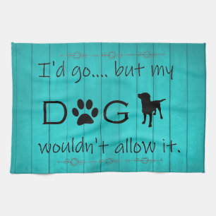 Mijn hond zou het keukenhanddoek niet toestaan - B