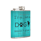 Mijn hond zou het niet laten flesje - Blauwgroen Heupfles (Rechts)