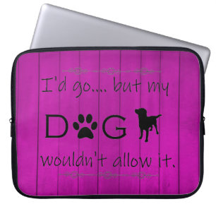 Mijn hond zou het niet toestaan voor een laptophoe laptop sleeve