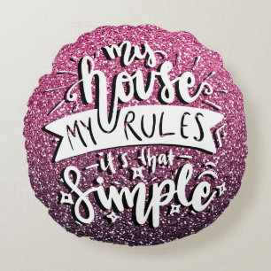 MIJN HUIS MIJN REGELS IS DAT EENVOUDIGE DOUANE ROND KUSSEN