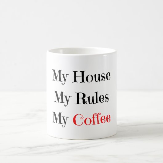 Mijn huis Mijn regels Mijn koffie Koffiemok (Center)