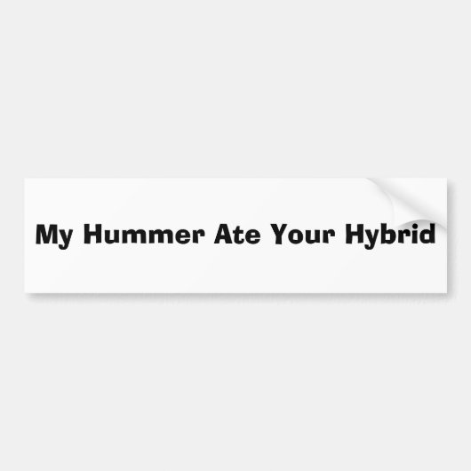Mijn Hummer Ate Uw Hybride Bumpersticker (Voorkant)