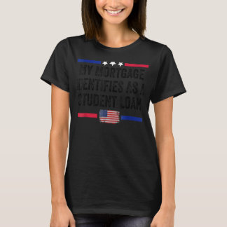 Mijn hypotheek identificeert zich als studentenlen t-shirt
