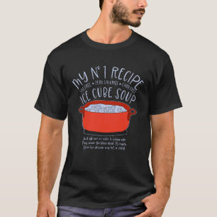 Mijn Ice Cube soeprecept Humor Joke Cook Ironic Co T-shirt