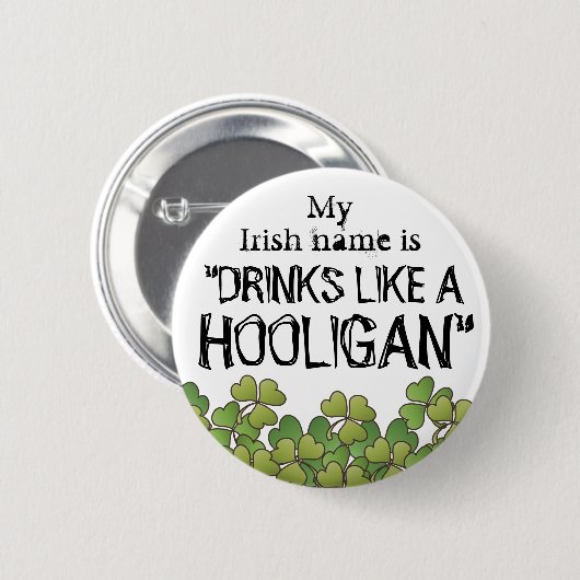 Mijn Ierse naam Hooligan St. Patrick's Day Button (Voorkant /achterkant)