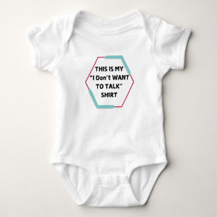 mijn ik wil niet praten over shirt- w romper