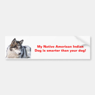 Mijn Indische Indische Indische hond is slimmer Bumpersticker