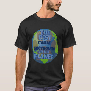Mijn Italiaanse Greyhound Is De Beste Hond In De W T-shirt