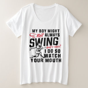 Mijn jongen zwaait misschien niet altijd, maar ik  grote maat t-shirt