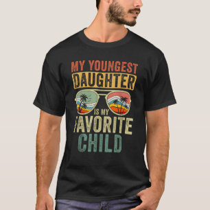 Mijn jongste dochter is mijn favoriete  kind t-shirt