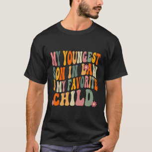 Mijn jongste schoonzoon is mijn favoriete kindoude t-shirt