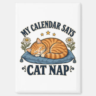 Mijn kalender zegt katten slaap Slaap Kat Magneet