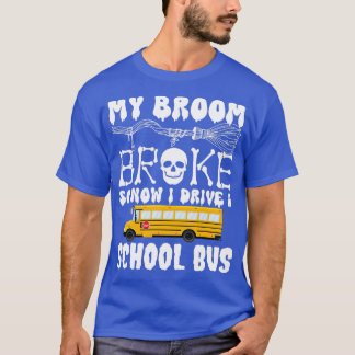 Mijn kamer brak dus nu rijd ik met een schoolbus. t-shirt