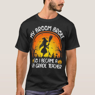 Mijn kamer broekte zodat ik een 6-de-klas leraar h t-shirt