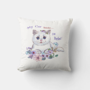 Mijn kat denkt dat ik perfect Cat Illustration Pil Kussen