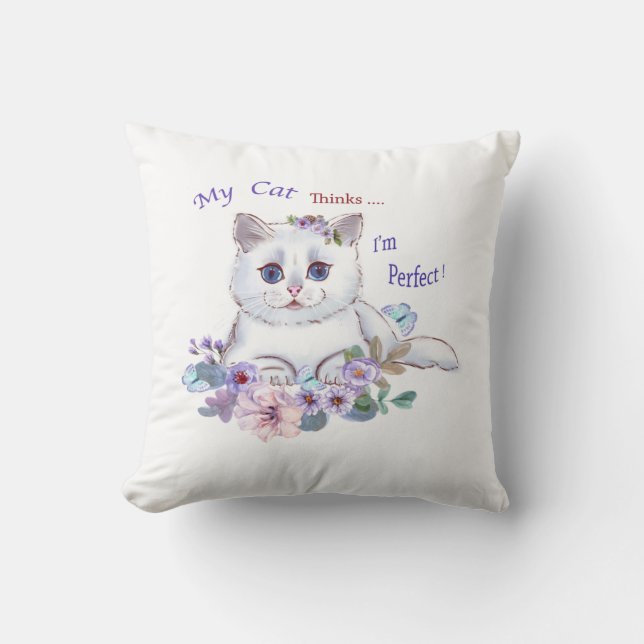 Mijn kat denkt dat ik perfect Cat Illustration Pil Kussen (Voorkant)