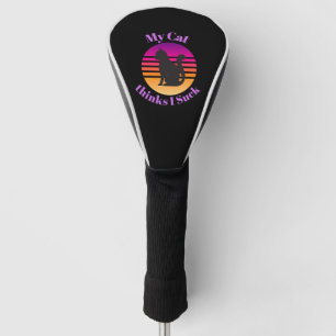 Mijn kat denkt dat ik zuig golfheadcover