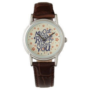 Mijn kat had gelijk over jou – Kattenliefhebber Horloge