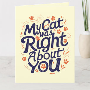 Mijn kat had gelijk over jou – Kattenliefhebber Kaart